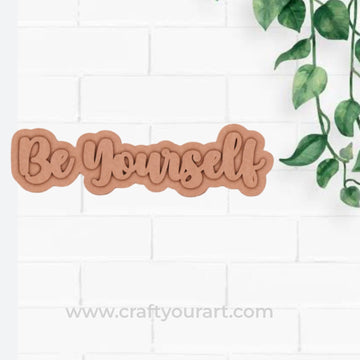 Be Yourself Two Layered Fridge Magnet MDF Design 1