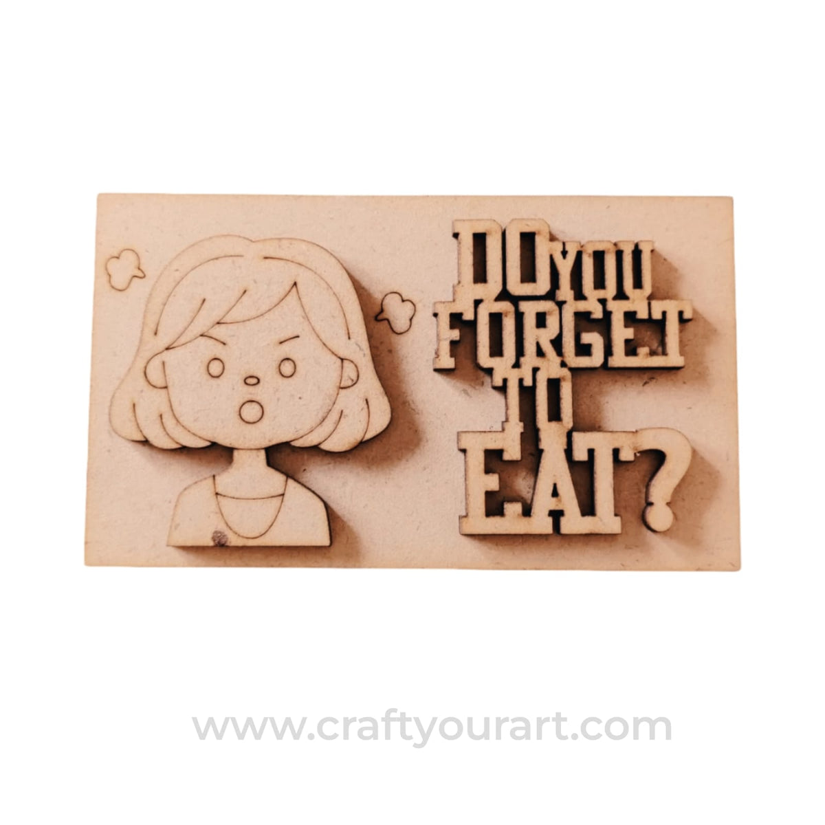 Do You forget to Eat Teacher Taunt Base MDF Design 2