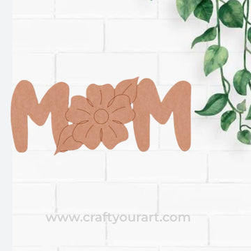 Mom Flower Text Pre Marked MDF Design 1
