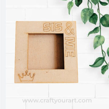 Sis and Me Pre Marked MDF Mini Photo Frame Design 3