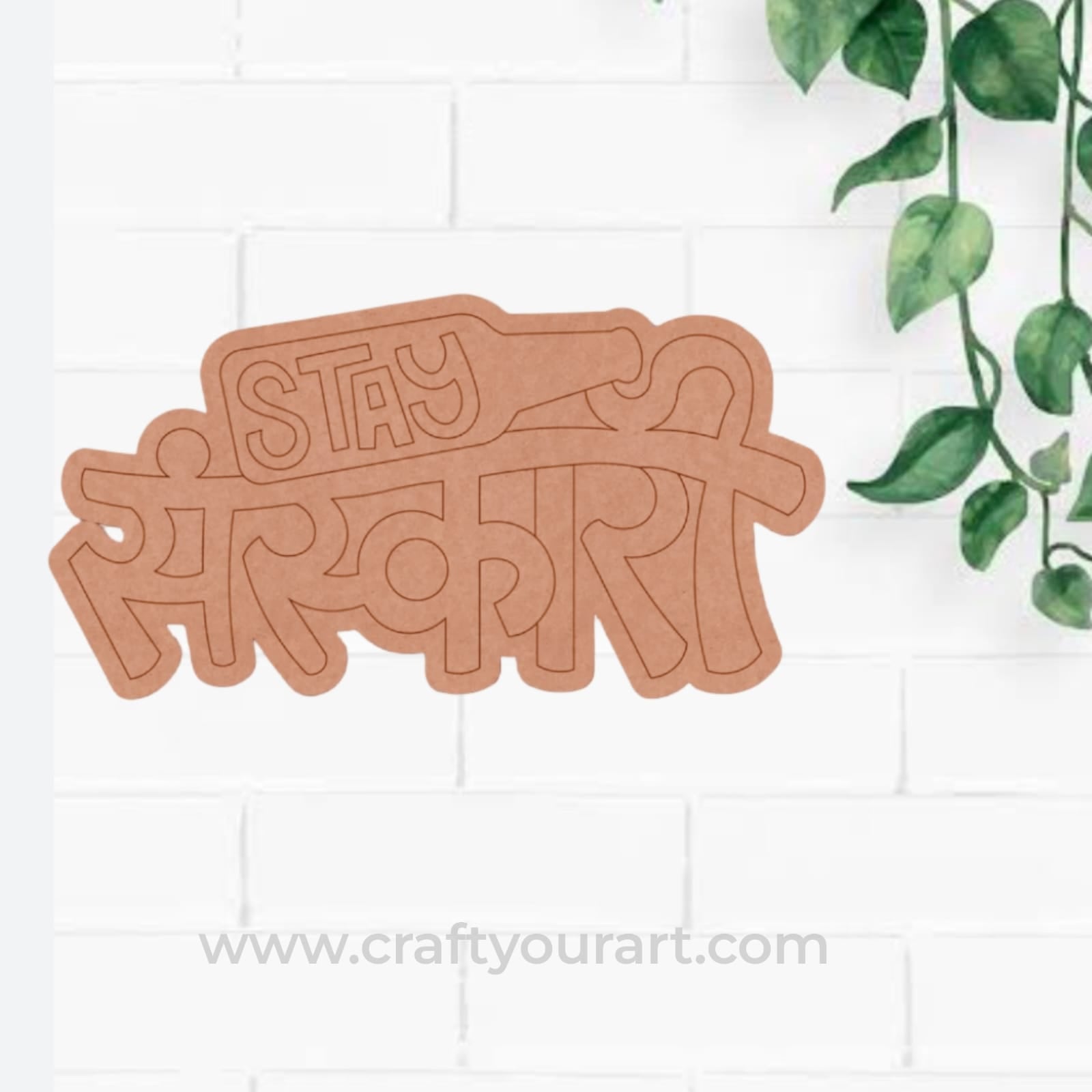 Stay Sanskari Text Pre Marked Base MDF Design 1
