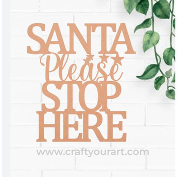 Santa Please Stop Here MDF Text Cutout 68